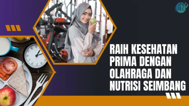 Raih-Kesehatan-Prima-dengan-Olahraga-dan-Nutrisi-Seimbang